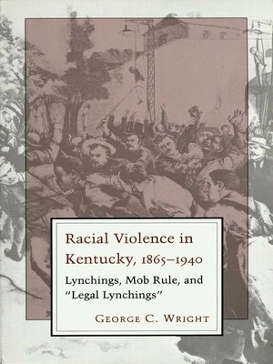 cover image of Racial Violence in Kentucky, 1865-1942
